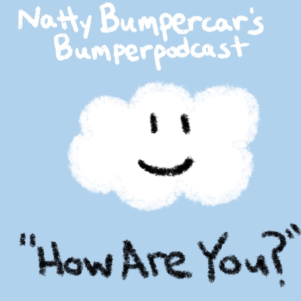 Bumperpodcast #424 – Season 3 – How Are You